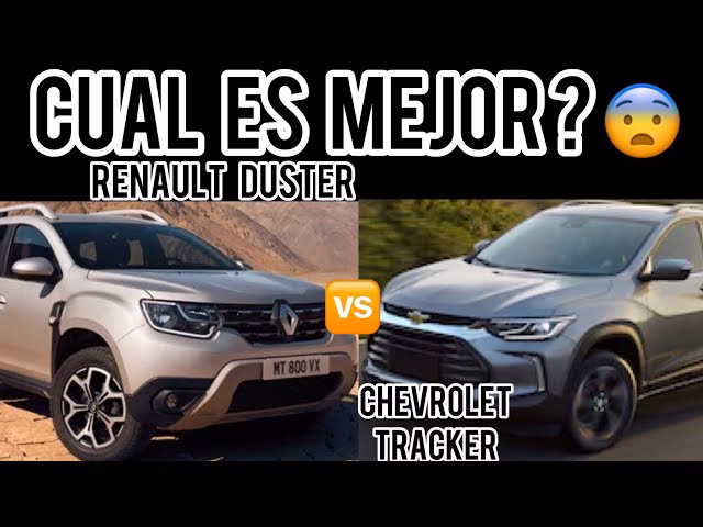 ¿Cuál es mejor, la Tracker o la Duster?